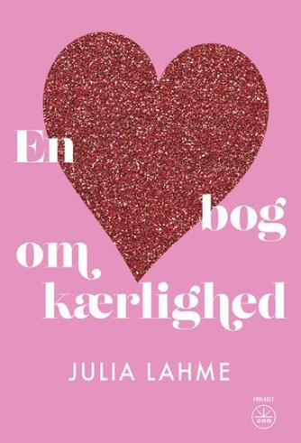 Julia Lahme: En bog om kærlighed