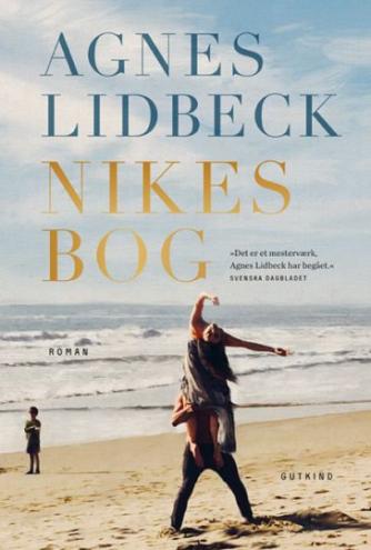 Agnes Lidbeck (f. 1981): Nikes bog : roman