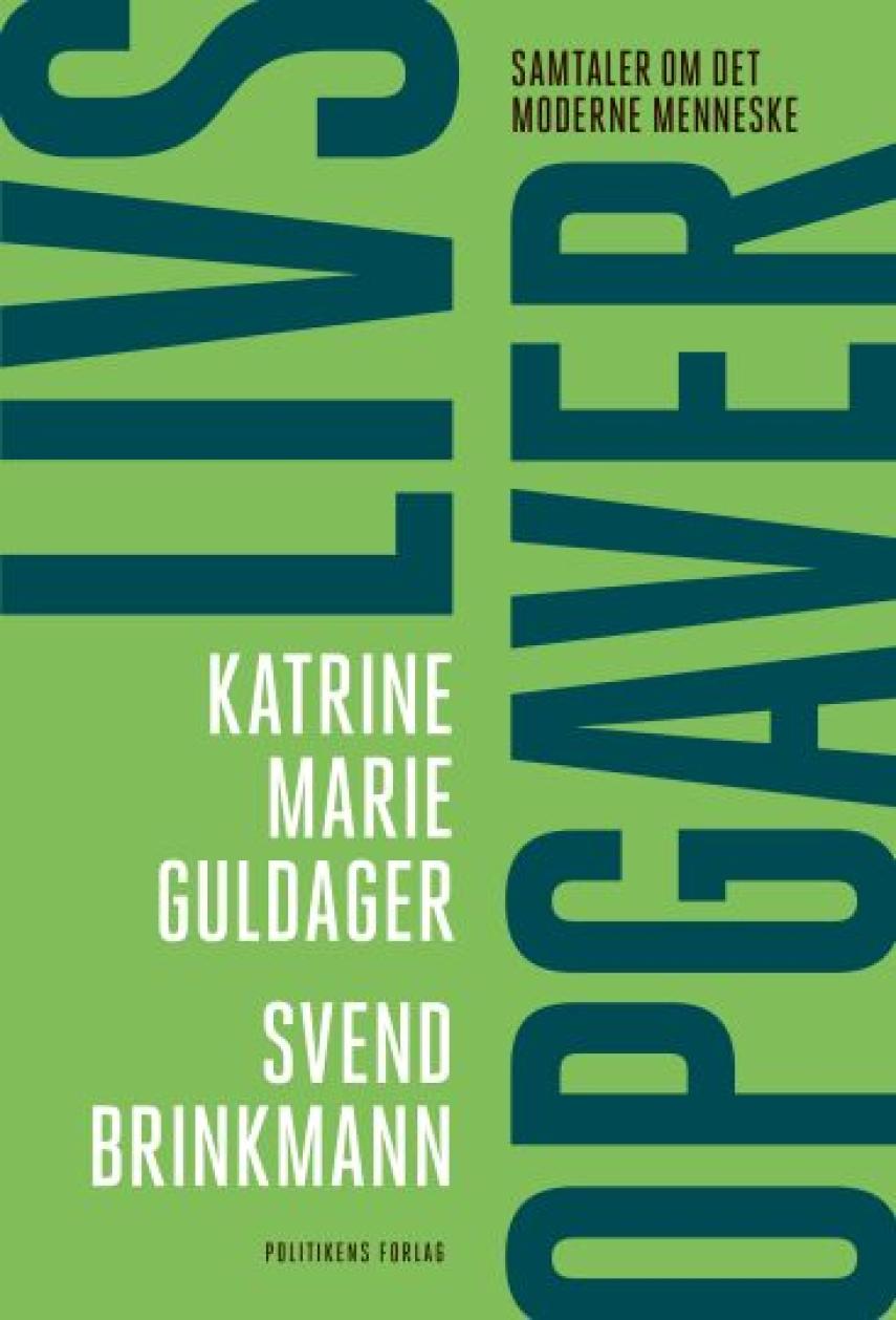 Katrine Marie Guldager, Svend Brinkmann: Livsopgaver : samtaler om det moderne menneske